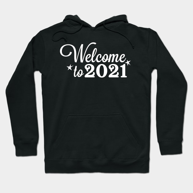Welcome 2021 Hoodie by Polahcrea